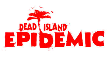 Deep Silver анонсировала Dead Island Epidemic - бесплатный MOBA-проект для PC