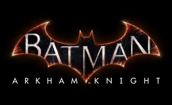 Трейлер Batman: Arkham Knight - Готэм принадлежит мне