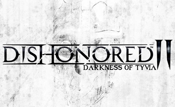 Слух: Dishonored 2 анонсируют в конце августа