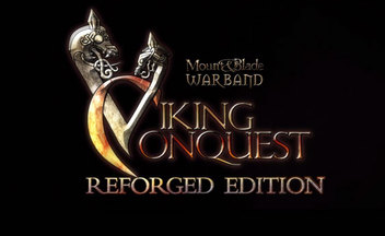 Трейлер Mount & Blade: Warband - Viking Conquest Reforged Edition