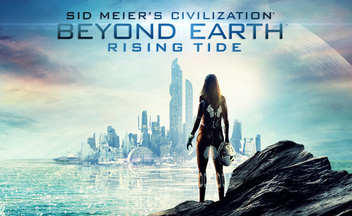 Много геймплея Civilization Beyond Earth - Rising Tide