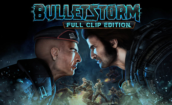 Bulletstorm: Full Clip Edition придется покупать, даже если у вас есть оригинал