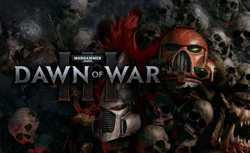 Превью Warhammer 40000: Dawn of War 3. Бесконечный конфликт [Голосование]